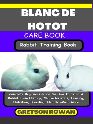 cover image of BLANC DE HOTOT CARE BOOK  Rabbit Training Book